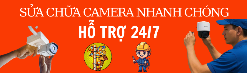 SỬA CHỮA CAMERA NHANH CHÓNG